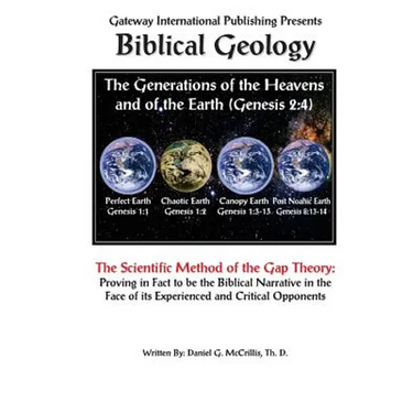 Biblical Geology: The Scientific Method of the Gap Theory