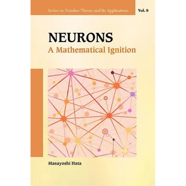 Neurons: A Mathematical Ignition