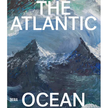 The Atlantic Ocean: Myths, Art, Science