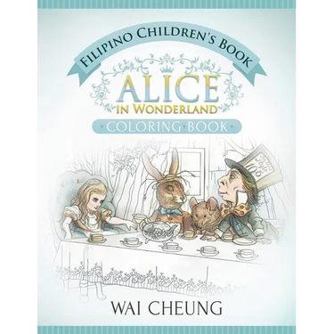 Filipino Children's Book: Alice in Wonderland (English and Filipino Edition)
