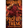 Shadows Protect Them