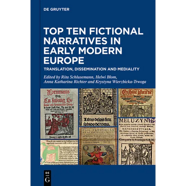 Top Ten Fictional Narratives in Early Modern Europe: Translation, Dissemination and Mediality