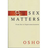 Sex Matters: From Sex to Superconsciousness