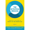 The Retention Process: Create a Culture of Worth in the Workplace