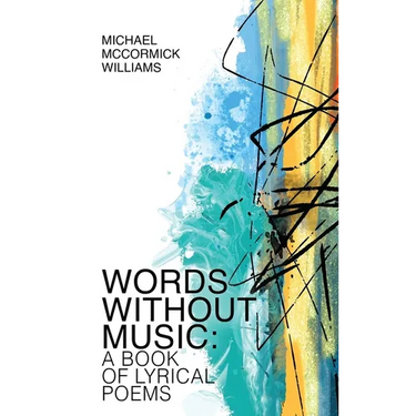 Words Without Music: A Book of Lyrical Poems
