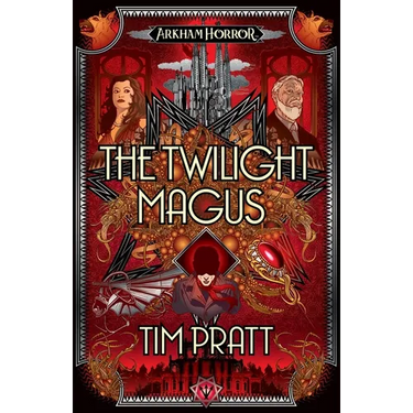 The Twilight Magus: An Arkham Horror Novel