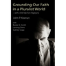 Grounding Our Faith in a Pluralist World: With a Little Help from Nagarjuna
