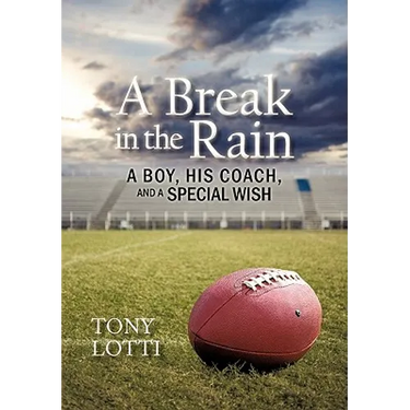 A Break in the Rain: A Boy, His Coach, and a Special Wish