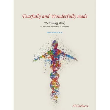 Fearfully and Wonderfully Made The Fasting Book: (A New Fresh Perspective of Yourself)
