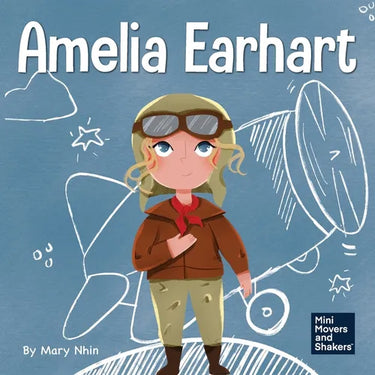 Amelia Earhart: A Kid's Book About Flying Against All Odds