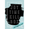 Joytime Killbox