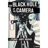 The Black Hole of the Camera: The Films of Andy Warhol