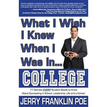 What I Wish I Knew When I Was in ... College