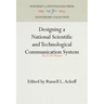 Designing a National Scientific and Technological Communication System: The Scatt Report