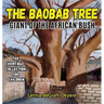 The Baobab Tree: Giant of the African Bush