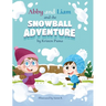 Abby and Liam and the Snowball Adventure