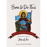Born to Do This: 30 Days with Joan of Arc