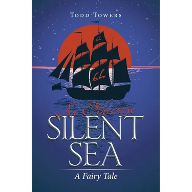 An Otherwise Silent Sea: A Fairy Tale