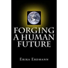 Forging a Human Future