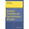Quantum Probability and Spectral Analysis of Graphs