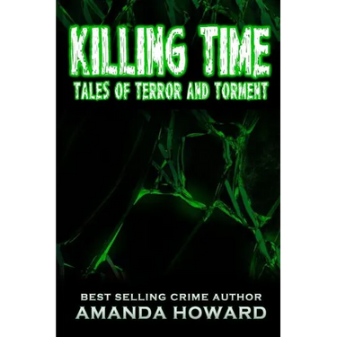 Killing Time: Tales of Terror and Torment