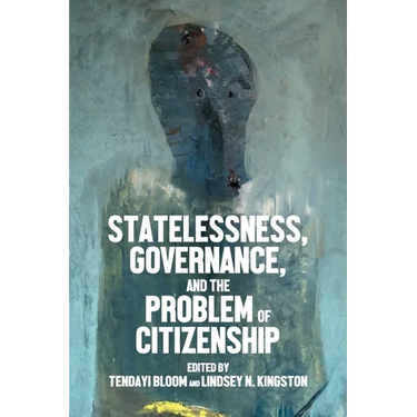 Statelessness, Governance, and the Problem of Citizenship