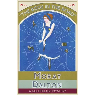 The Body in the Road: A Golden Age Mystery