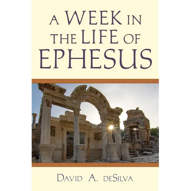 A Week in the Life of Ephesus