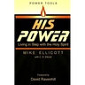 His Power: Living in Step With the Holy Spirit