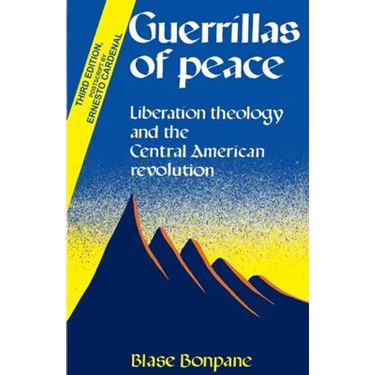 Guerrillas of Peace: Liberation Theology and the Central American Revolution