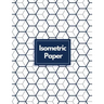 Isometric Paper: Draw Your Own 3D, Sculpture or Landscaping Geometric Designs! 1/4 inch Equilateral Triangle Isometric Graph Recticle Triangular Paper