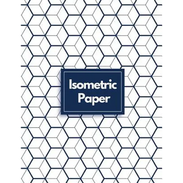 Isometric Paper: Draw Your Own 3D, Sculpture or Landscaping Geometric Designs! 1/4 inch Equilateral Triangle Isometric Graph Recticle Triangular Paper
