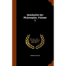 Geschichte Der Philosophie, Volume 1