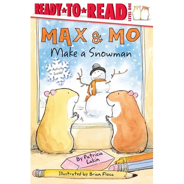 Max & Mo Make a Snowman: Ready-To-Read Level 1