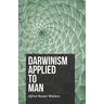 Darwinism Applied to Man