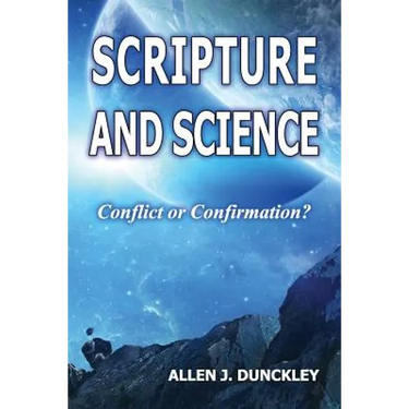 Scripture and Science: Conflict or Confirmation?