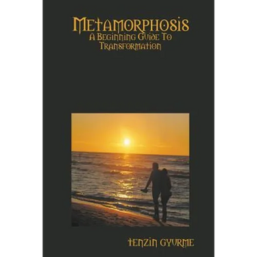 Metamorphosis: A Beginning Guide To Transformation