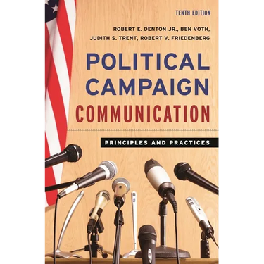 Political Campaign Communication: Principles and Practices