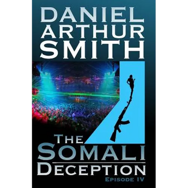 The Somali Deception Episode IV