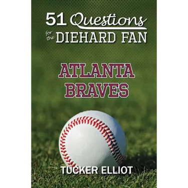 51 Questions for the Diehard Fan: Atlanta Braves