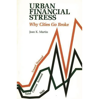 Urban Financial Stress: Why Cities Go Broke