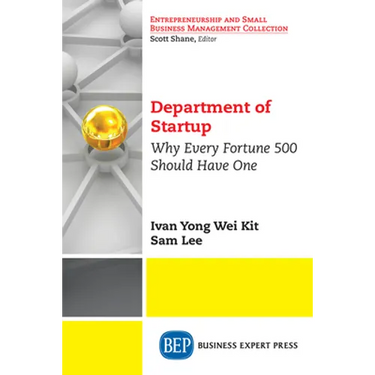 Department of Startup: Why Every Fortune 500 Should Have One