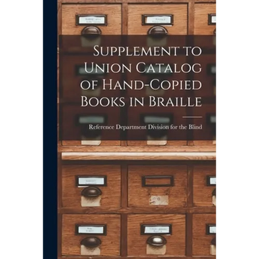 Supplement to Union Catalog of Hand-Copied Books in Braille