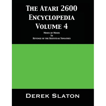 The Atari 2600 Encyclopedia Volume 4