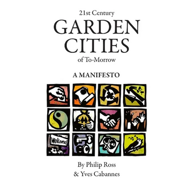 21st Century Garden Cities of To-morrow. A manifesto