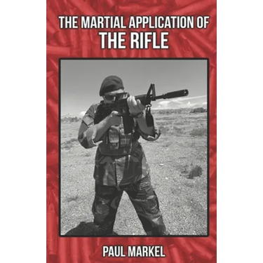 The Martial Application of the Rifle