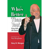 Who's Better Than You!