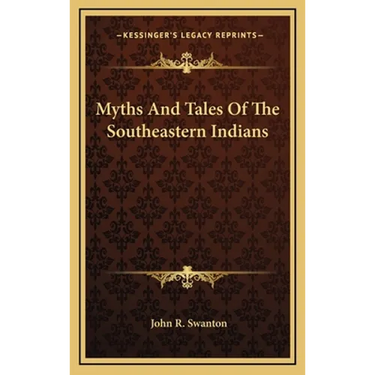 Myths And Tales Of The Southeastern Indians