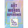 The Art and Words of My Experience