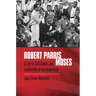 Robert Parris Moses: A Life in Civil Rights and Leadership at the Grassroots